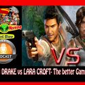 SATURDAY MORNING NERD SHOW: Nathan Drake vs. Lara Croft: Which is the better Game Series | PODCAST