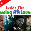 INSIDE THE GAMING LOUNGE:  Episode 8 – The Best Story Driven Video Games