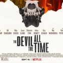 “The Devil All the Time”  Film Review by Alex Moore