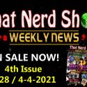 THAT NERD SHOW WEEKLY NEWS: Anime for Beginners – 18 Great Shows for the Anime Fan in You – March 28 / April 4, 2021 Issue | ON SALE NOW!