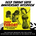 Celebrating the 50th Anniversary of “Deep Throat” and it’s Cultural Zeitgeist | Christal & Gerard Damiano Jr, Robin Leonardi Interview