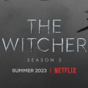 The “Witcher” Season 3 and “Blood Origins” get Netflix Release Dates