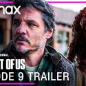 The Last of Us | EPISODE 9 ‘Season Finale’ TRAILER | HBO Max