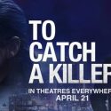 “To Catch a Killer” Review by Chloe James
