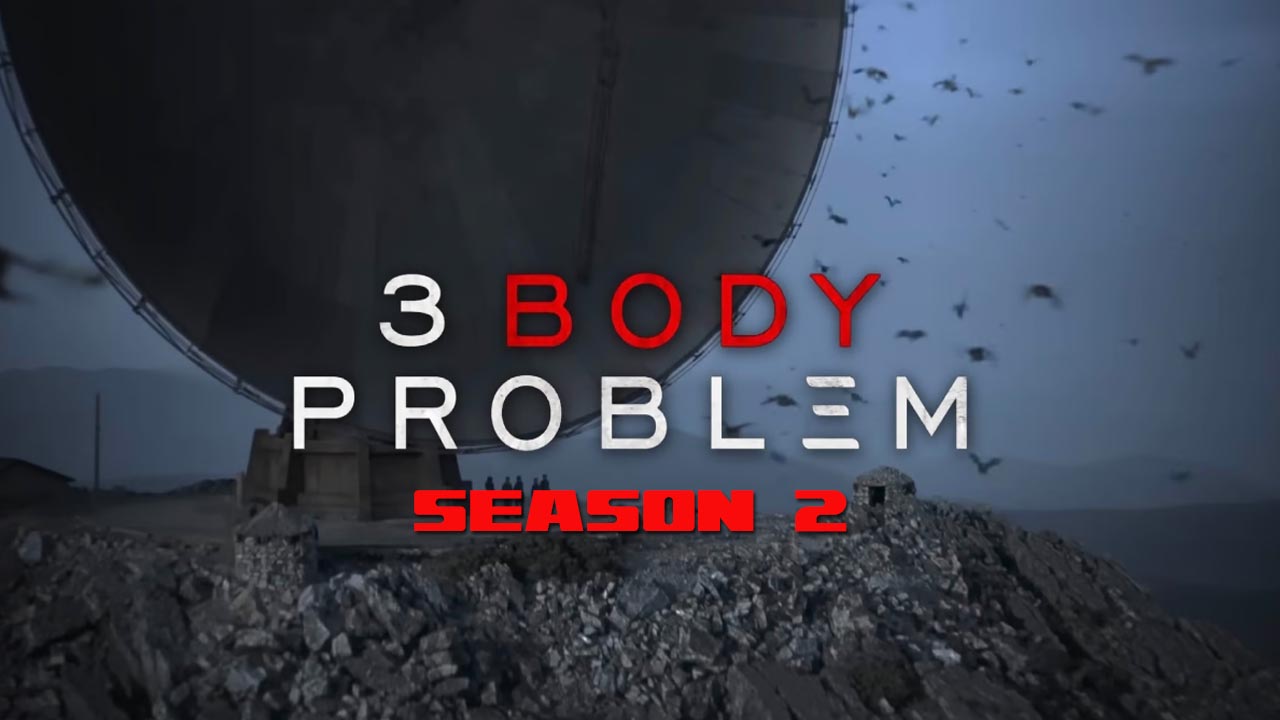 ‘3 Body Problem’ Picked Up For New Episodes To Conclude Story