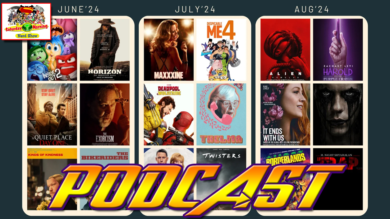 Summer Blockbusters 2: Alien Romulus, Deadpool &Wolverine, Twisters | Saturday Morning Nerd Show