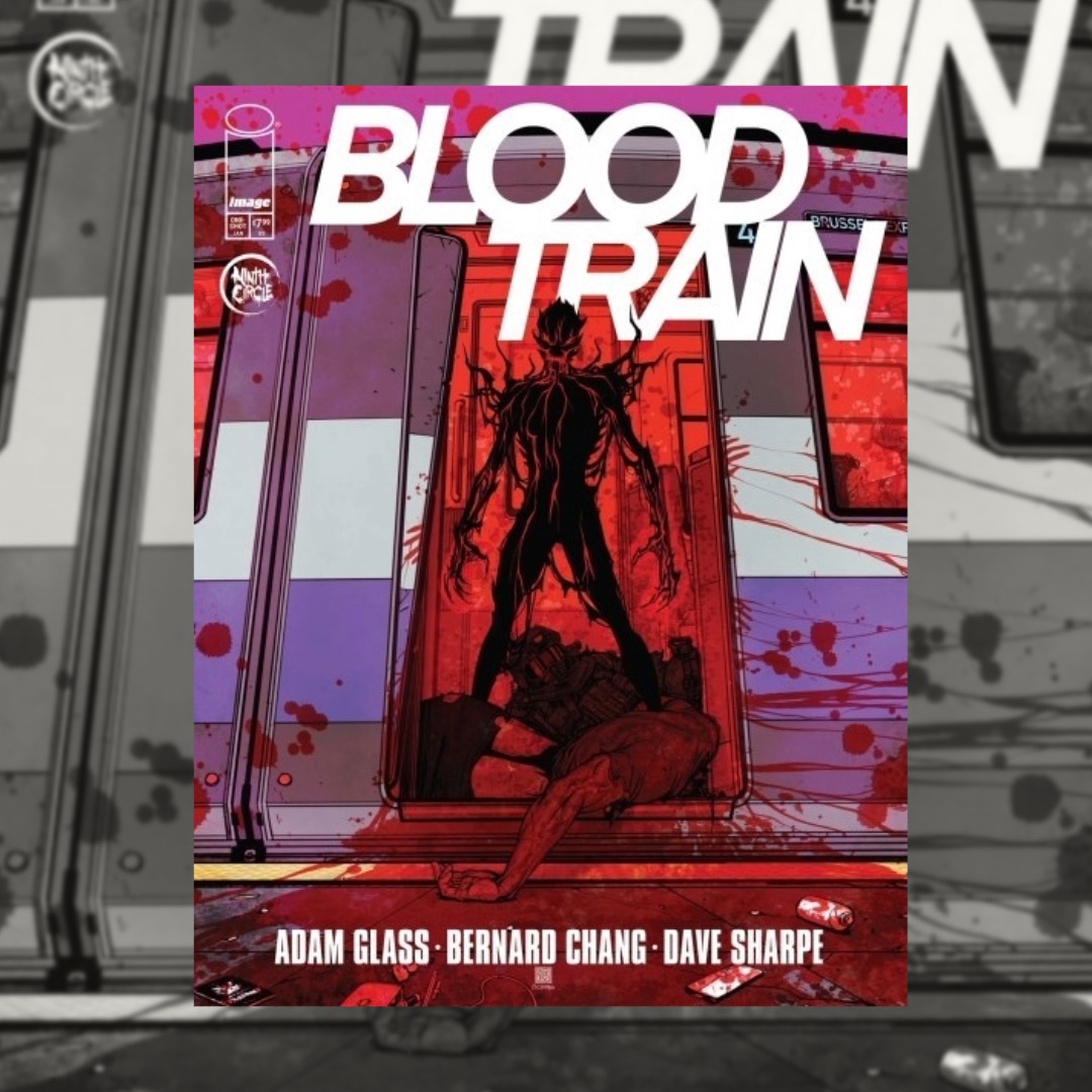 Bestselling Writer and Showrunner Adam Glass and Iconic Artist Bernard Chang Come Aboard Blood Train Comic, Pulling into Station this January